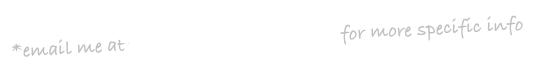 *email me at proudpeacock@mac.com for more specific info 